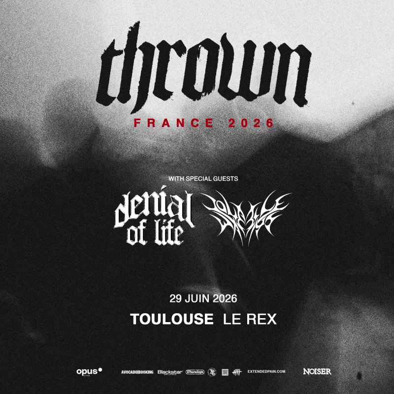 THROWN & DENIAL OF LIFE & VOLATILE WAYS | Le Rex de Toulouse