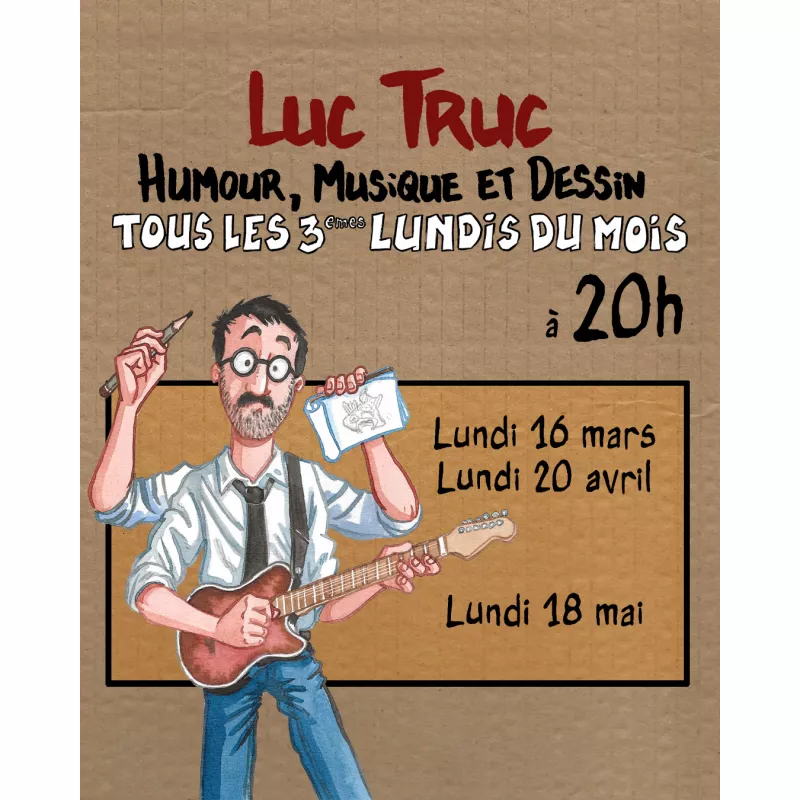 Le Spectacle à 2 balles - Luc Truc